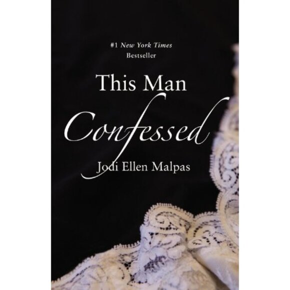 This Man Confessed by Jodi Ellen Malpas Book Three  of the This Man Series - Picture 1 of 9